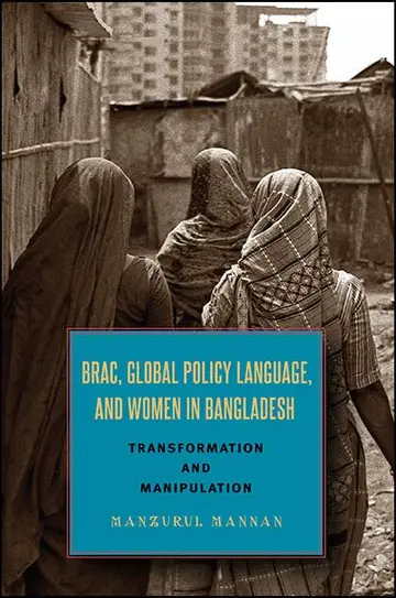 Cover of BRAC, Global Policy Language, and Women in Bangladesh