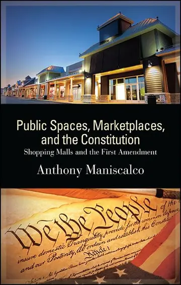 Cover of Public Spaces, Marketplaces, and the Constitution