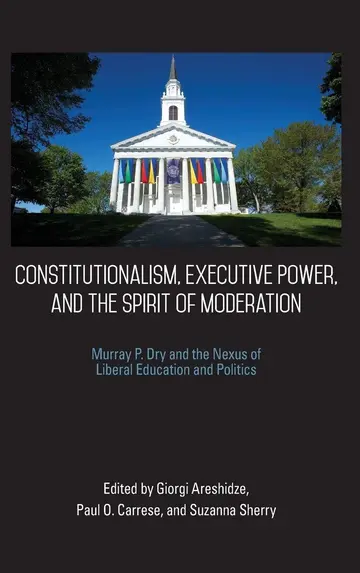 Cover of Constitutionalism, Executive Power, and the Spirit of Moderation