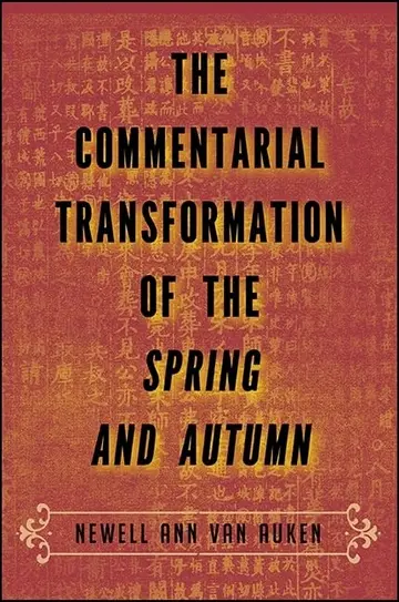 Cover of The Commentarial Transformation of the Spring and Autumn