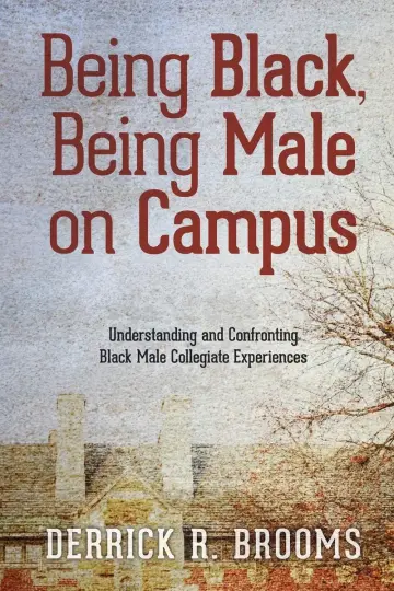Cover of Being Black, Being Male on Campus