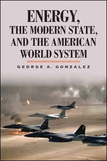 Cover of Energy, the Modern State, and the American World System