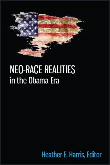 Cover of Neo-Race Realities in the Obama Era