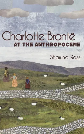 Cover of Charlotte Brontë at the Anthropocene