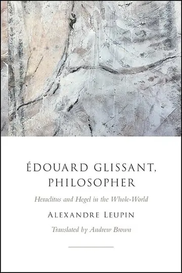 Cover of Édouard Glissant, Philosopher