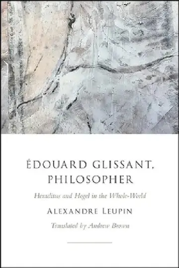 Cover of Édouard Glissant, Philosopher