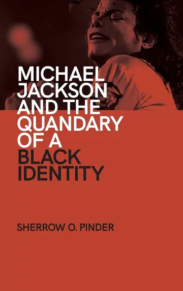 Cover of Michael Jackson and the Quandary of a Black Identity