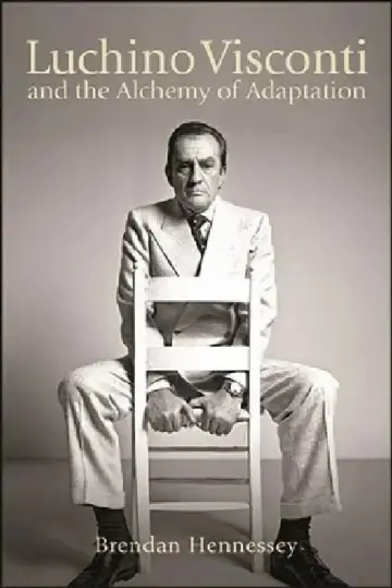 Cover of Luchino Visconti and the Alchemy of Adaptation