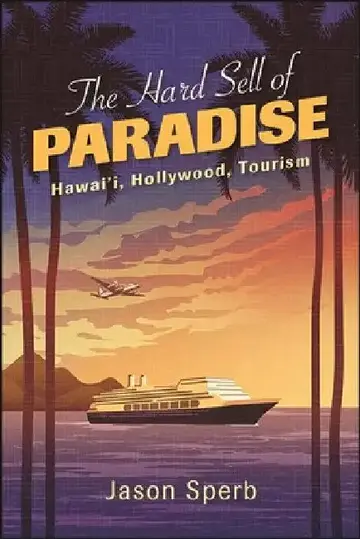 Cover of The Hard Sell of Paradise