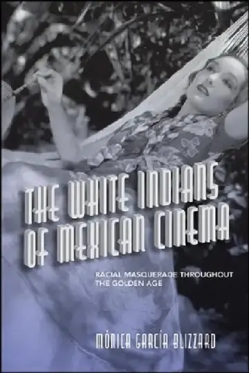 Cover of The White Indians of Mexican Cinema
