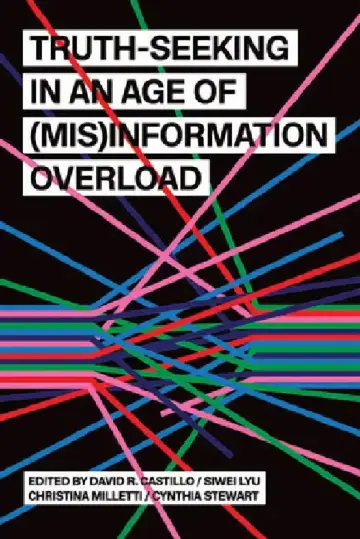 Cover of Truth-Seeking in an Age of (Mis)Information Overload