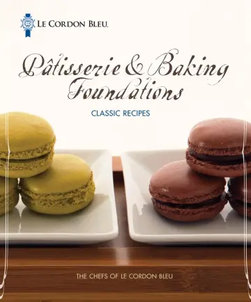 Cover of Le Cordon Bleu Pâtisserie and Baking Foundations Classic Recipes