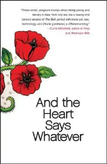 Cover of And the Heart Says Whatever
