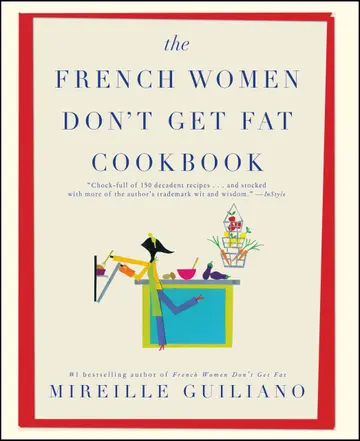 Cover of The French Women Don't Get Fat Cookbook