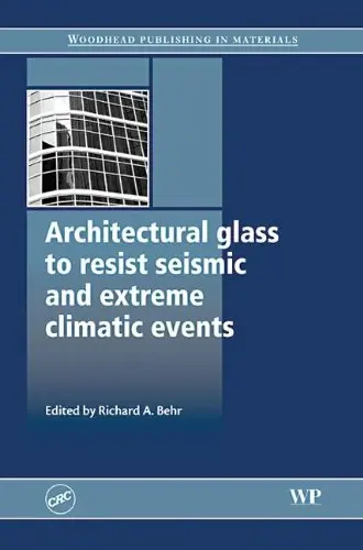 Cover of Architectural Glass to Resist Seismic and Extreme Climatic Events