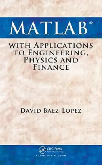 Cover of MATLAB with Applications to Engineering, Physics and Finance