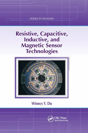 Cover of Resistive, Capacitive, Inductive, and Magnetic Sensor Technologies
