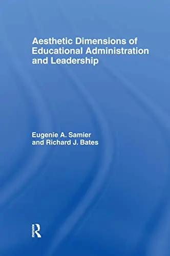 Cover of Aesthetic Dimensions of Educational Administration and Leadership