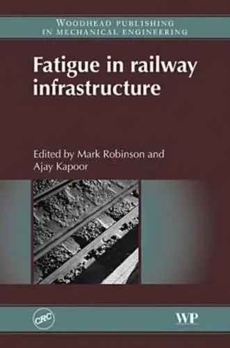 Cover of Fatigue in Railway Infrastructure