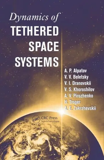 Cover of Dynamics of Tethered Space Systems