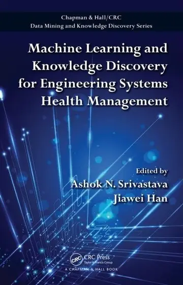 Cover of Machine Learning and Knowledge Discovery for Engineering Systems Health Management