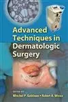 Cover of Advanced Techniques in Dermatologic Surgery