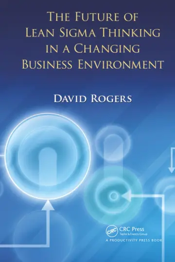 Cover of The Future of Lean Sigma Thinking in a Changing Business Environment