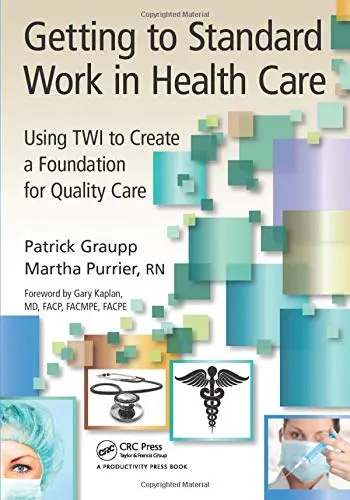 Cover of Getting to Standard Work in Health Care