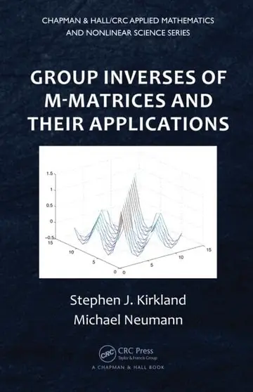 Cover of Group Inverses of M-Matrices and Their Applications