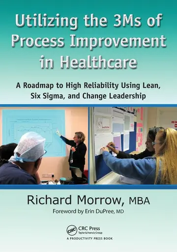 Cover of Utilizing the 3Ms of Process Improvement in Healthcare