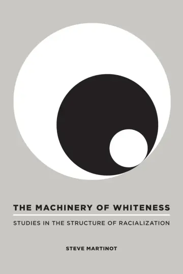 Cover of The Machinery of Whiteness