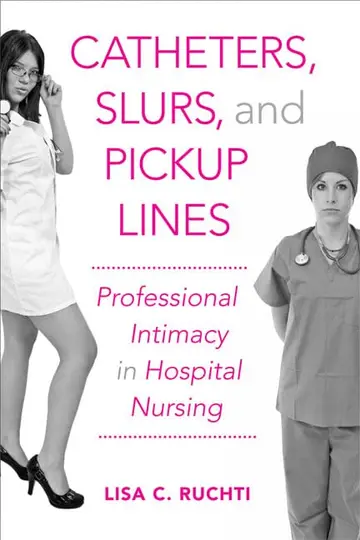 Cover of Catheters, Slurs, and Pickup Lines