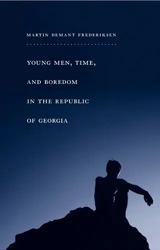 Cover of Young Men, Time, and Boredom in the Republic of Georgia