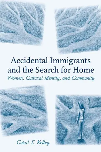 Cover of Accidental Immigrants and the Search for Home