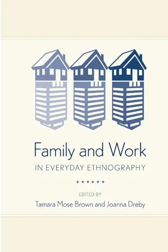 Cover of Family and Work in Everyday Ethnography