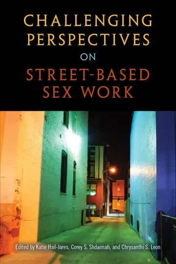 Cover of Challenging Perspectives on Street-Based Sex Work