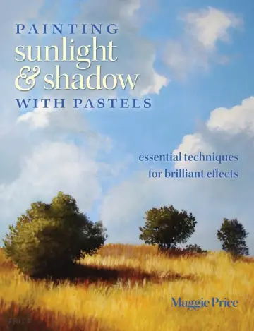 Cover of Painting Sunlight & Shadow with Pastels