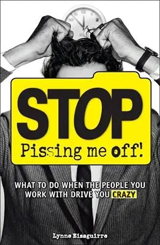Cover of Stop Pissing Me Off