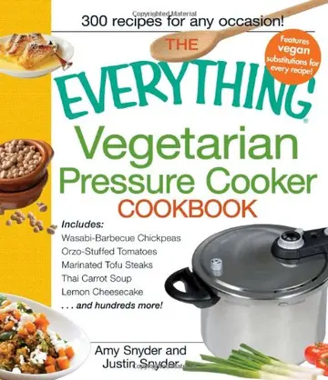 Cover of The Everything Vegetarian Pressure Cooker Cookbook