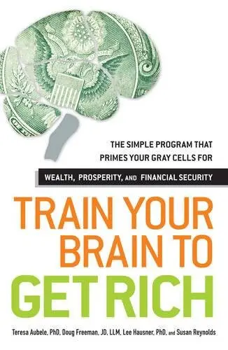 Cover of Train Your Brain to Get Rich