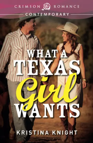 Cover of What A Texas Girl Wants