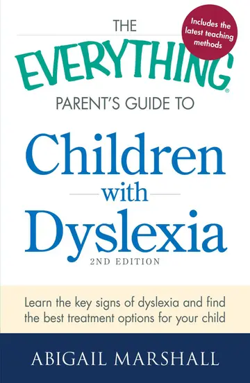 Cover of The Everything Parent's Guide to Children with Dyslexia