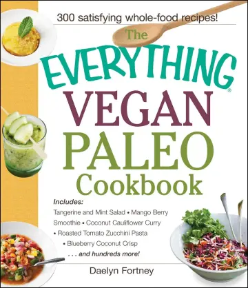 Cover of The Everything Vegan Paleo Cookbook