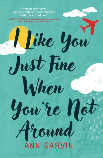 Cover of I Like You Just Fine When You're Not Around