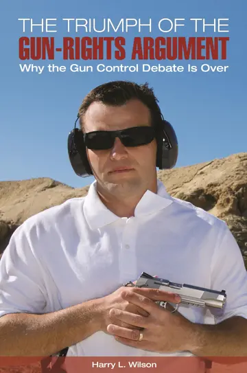 Cover of The Triumph of the Gun-Rights Argument