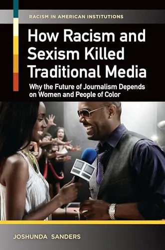 Cover of How Racism and Sexism Killed Traditional Media