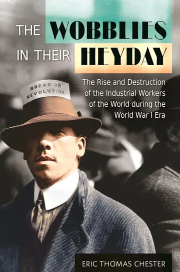 Cover of The Wobblies in Their Heyday