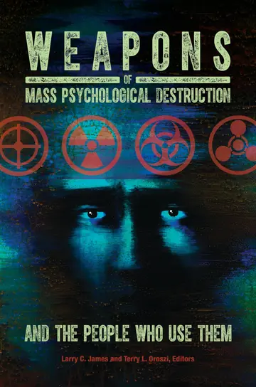 Cover of Weapons of Mass Psychological Destruction and the People Who Use Them