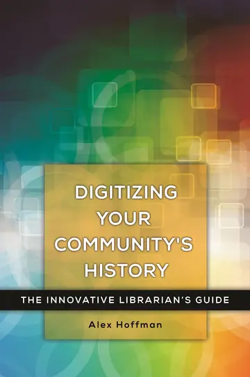 Cover of Digitizing Your Community's History