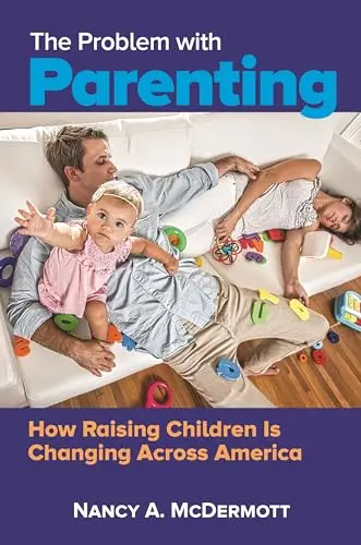Cover of The Problem with Parenting